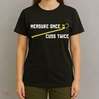 Measure Once Cuss Twice Carpenter & Woodworking T-Shirt thumb 4