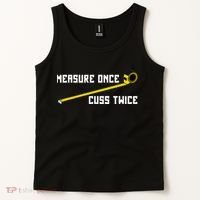 Measure Once Cuss Twice Carpenter & Woodworking Tank Top thumb 2