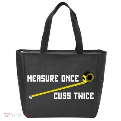 Measure Once Cuss Twice Carpenter & Woodworking Tote Bag