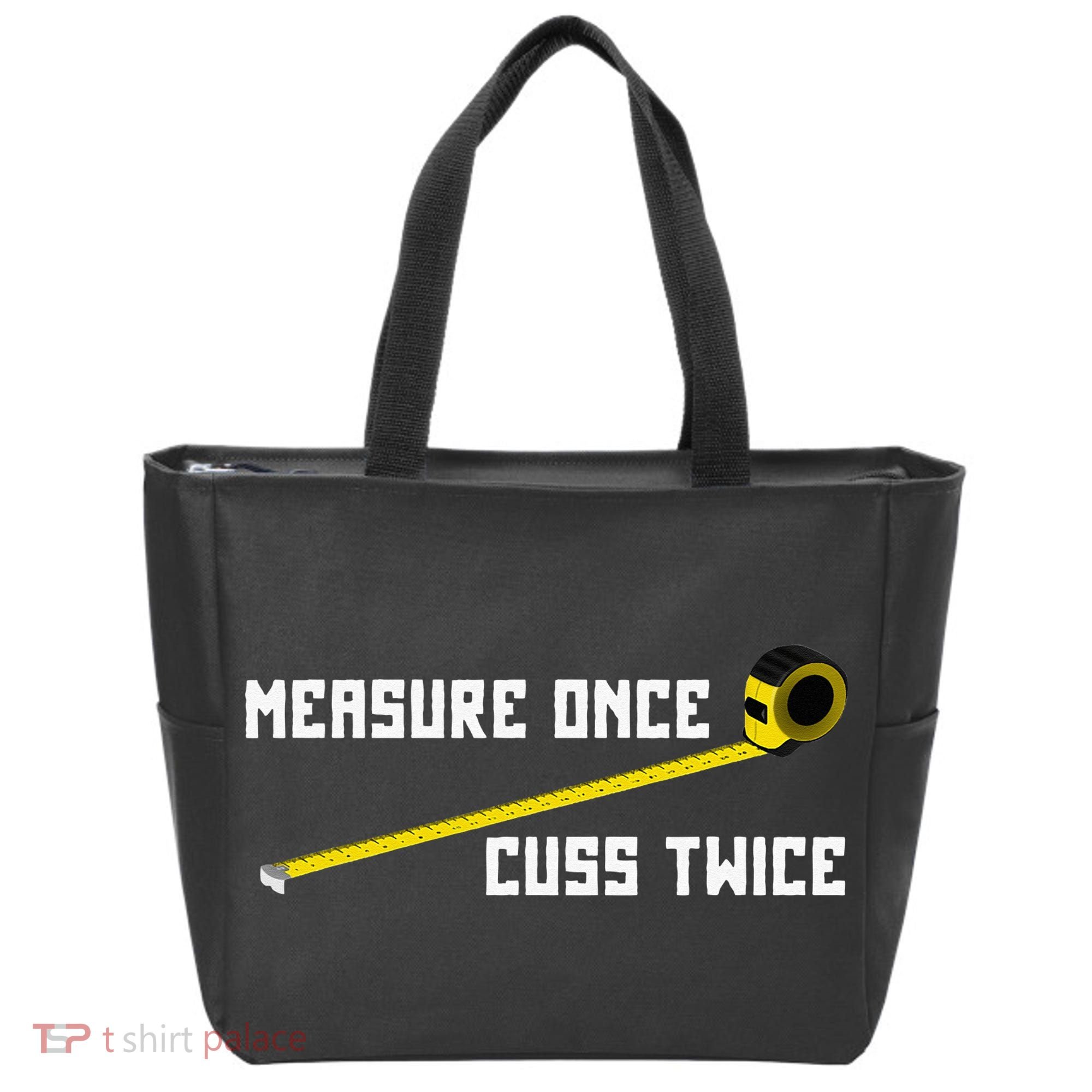 Measure Once Cuss Twice Carpenter & Woodworking Tote Bag