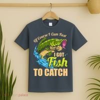 Mens Of Course I Come Fast I Got Fish To Catch Fishing Gifts T-Shirt thumb 2