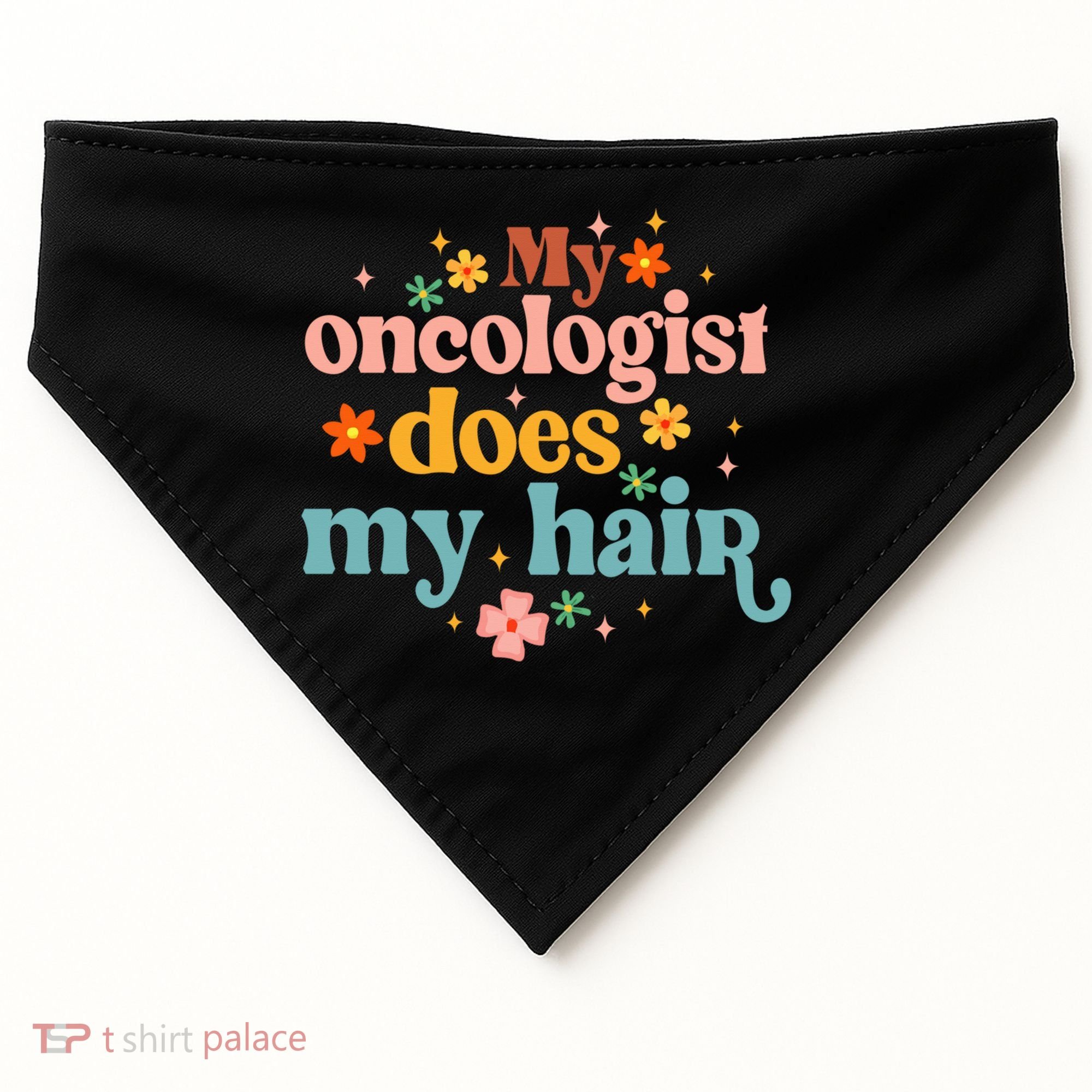 My Oncologist Does My Hair Chemotherapy Cancer Survivor USA-Made Doggie Bandana