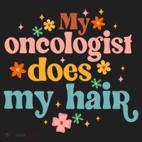 My Oncologist Does My Hair Chemotherapy Cancer Survivor Hat thumb 2