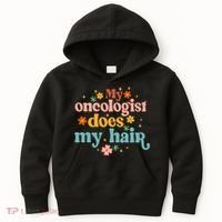 My Oncologist Does My Hair Chemotherapy Cancer Survivor Kids Hoodie thumb 0