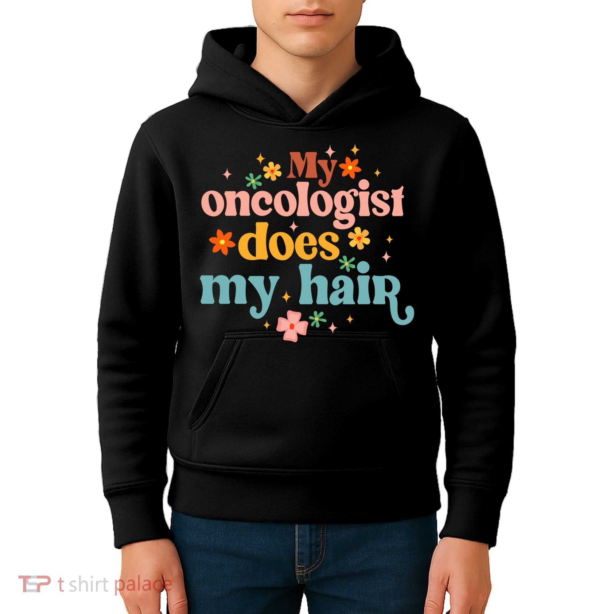 My Oncologist Does My Hair Chemotherapy Cancer Survivor Kids Hoodie
