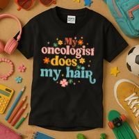My Oncologist Does My Hair Chemotherapy Cancer Survivor Kids T-Shirt thumb 3