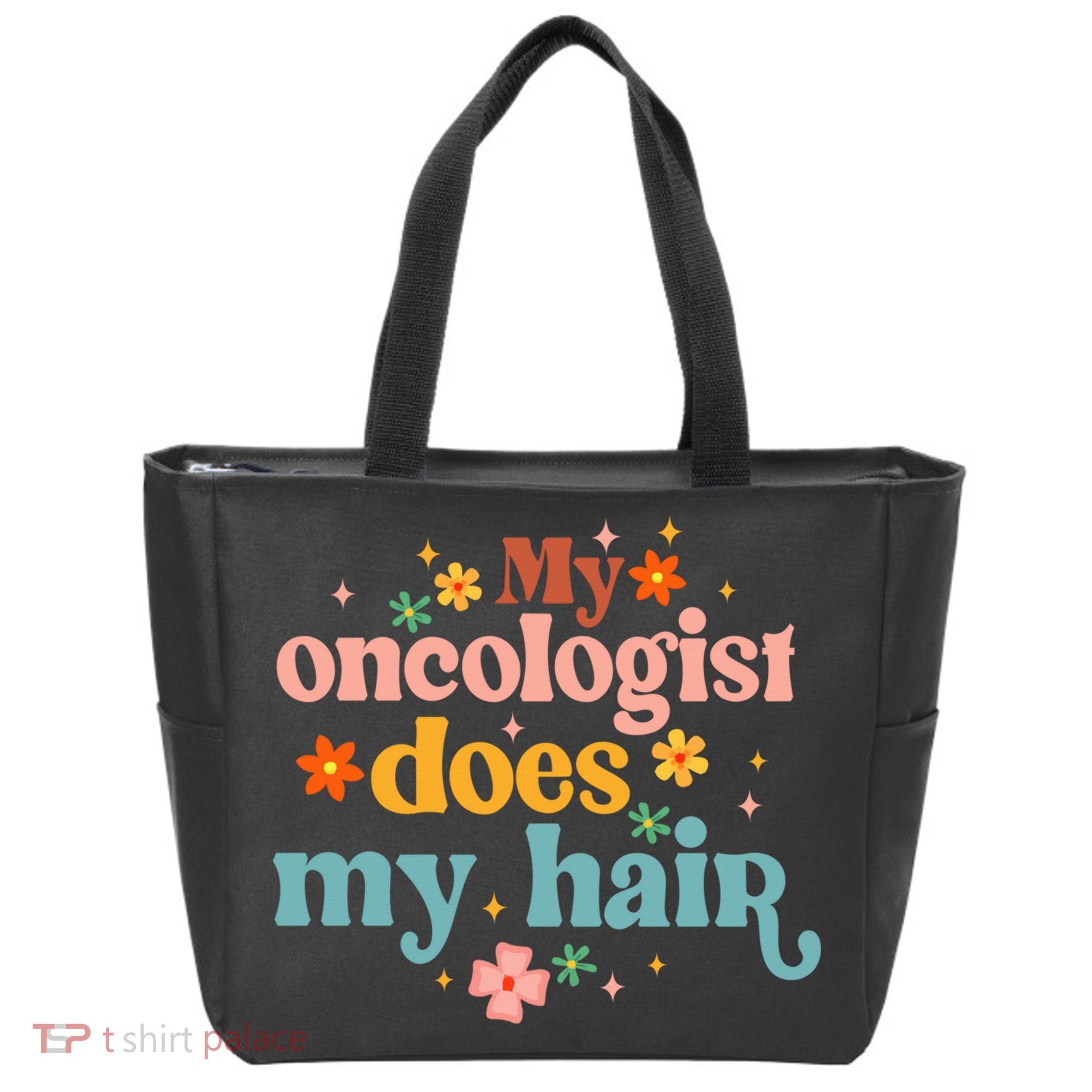 My Oncologist Does My Hair Chemotherapy Cancer Survivor Tote Bag