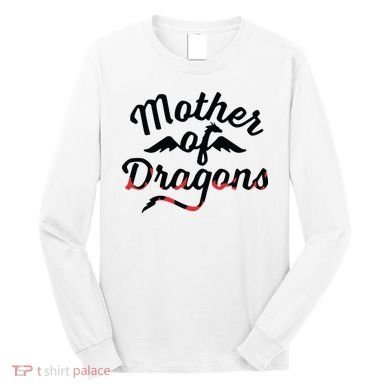 Mother Of Dragons Long Sleeve Shirt