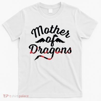 Mother Of Dragons T-Shirt