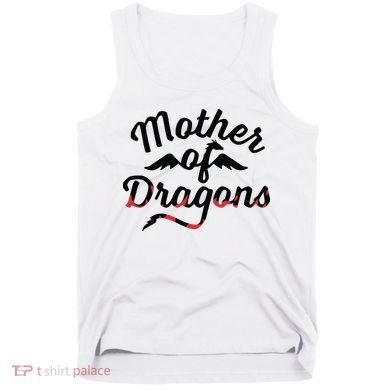Mother Of Dragons Tank Top