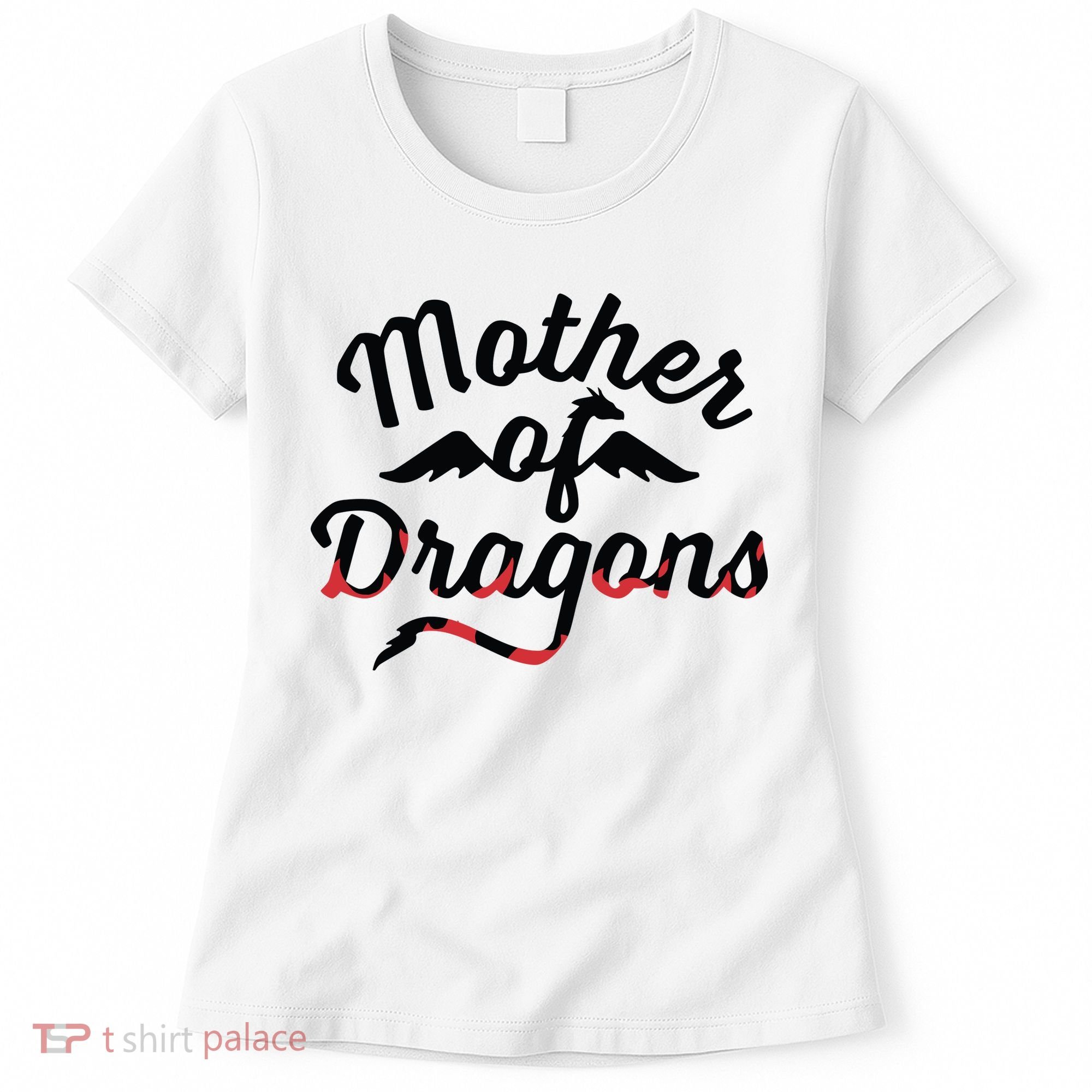 Mother Of Dragons Women's T-Shirt