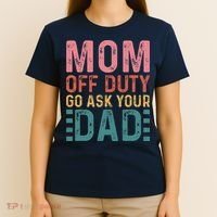 Mom Off Duty Go Ask Your Dad Funny Mom Mothers Day Vintage T-Shirt thumb 4