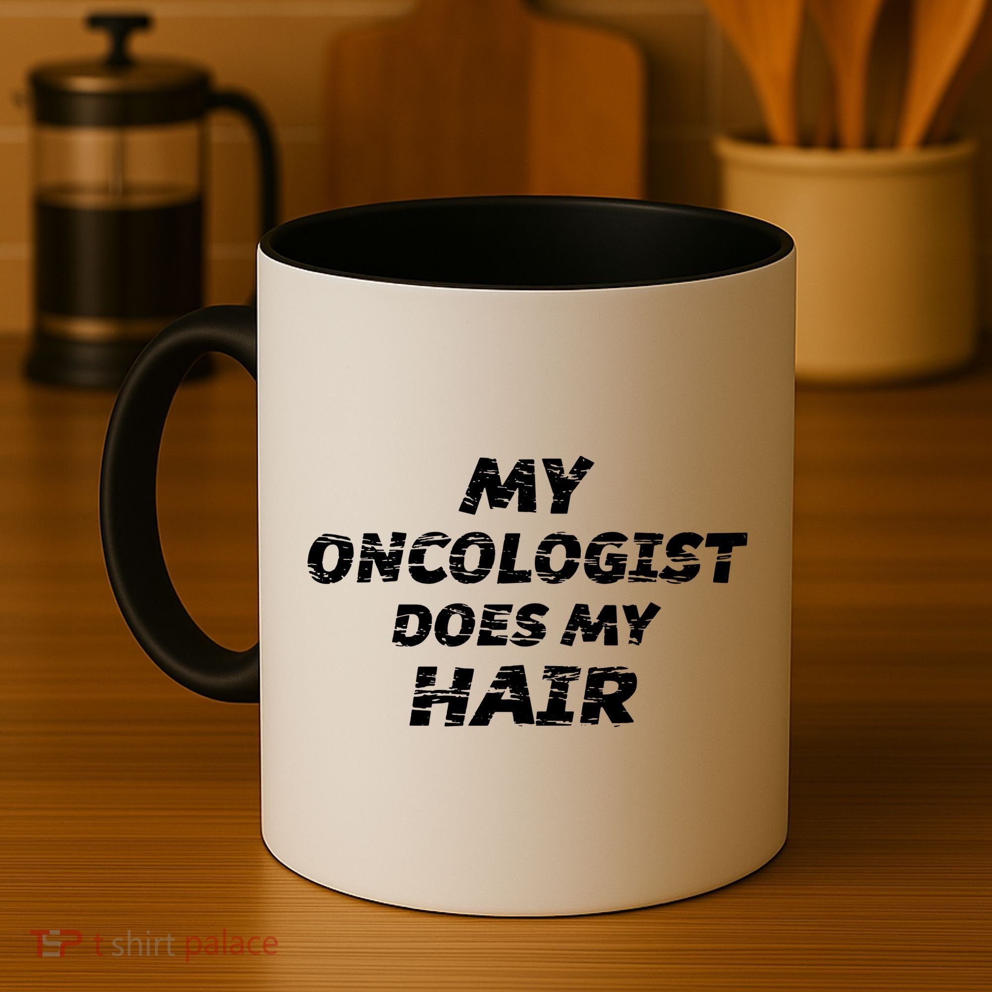 My Oncologist Does My Hair Coffee Mug