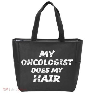 My Oncologist Does My Hair Tote Bag