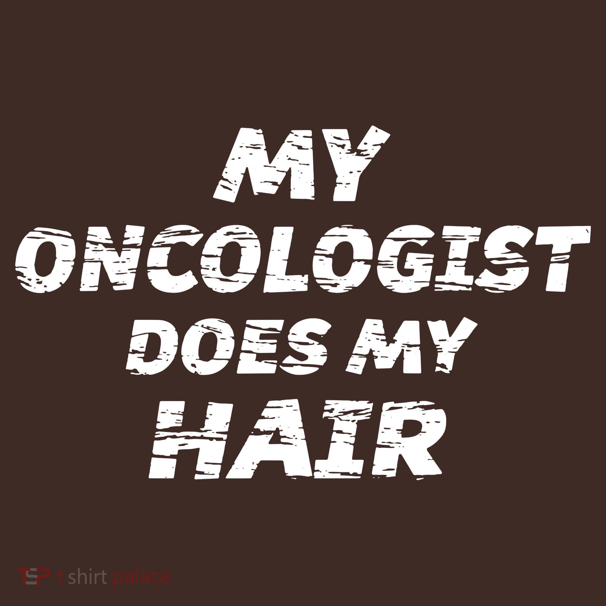 My Oncologist Does My Hair Coaster