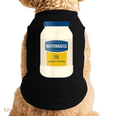 Mayonnaise On Everything Mayo Lover Funny Condiment Fan Doggie Tank