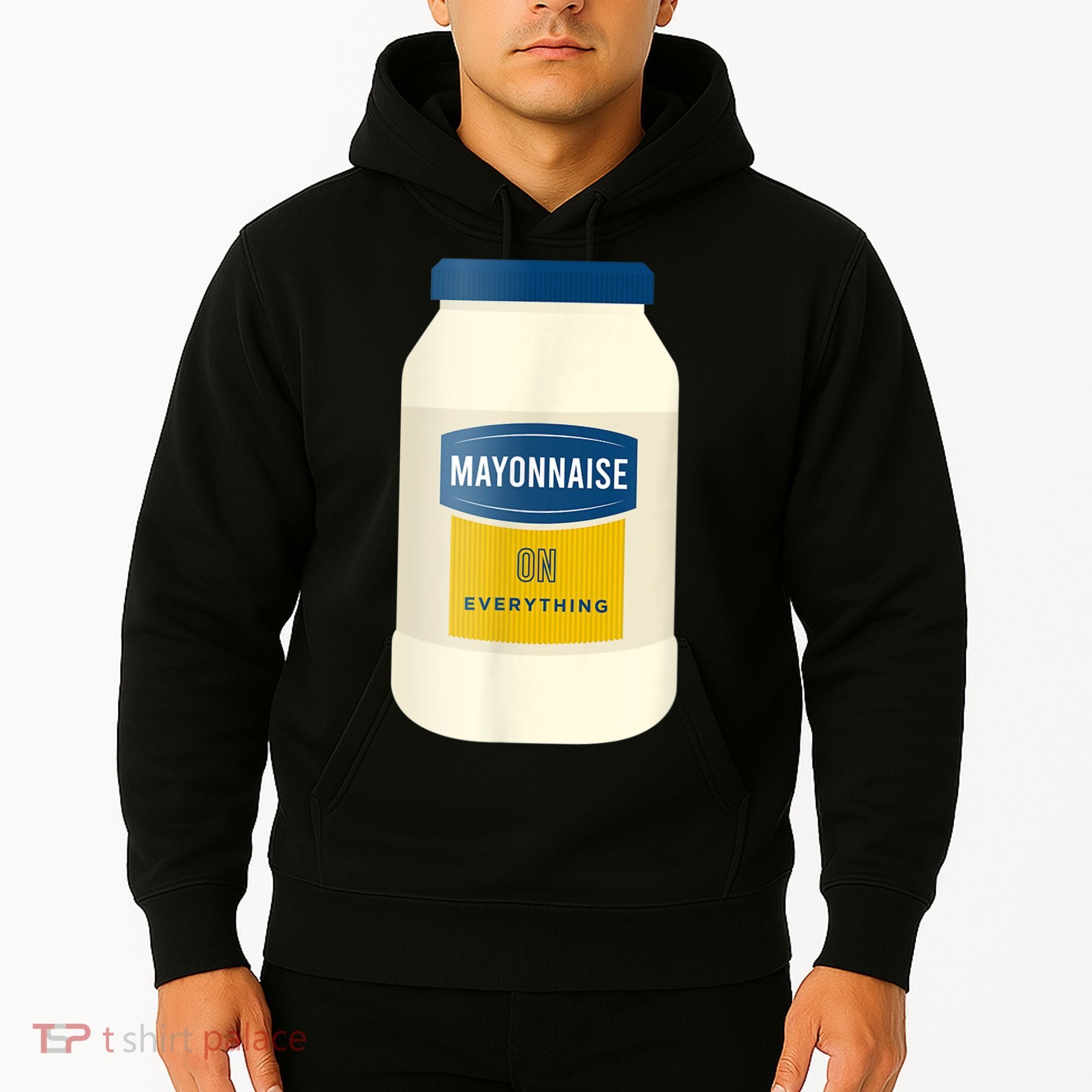 Mayonnaise On Everything Mayo Lover Funny Condiment Fan Hoodie