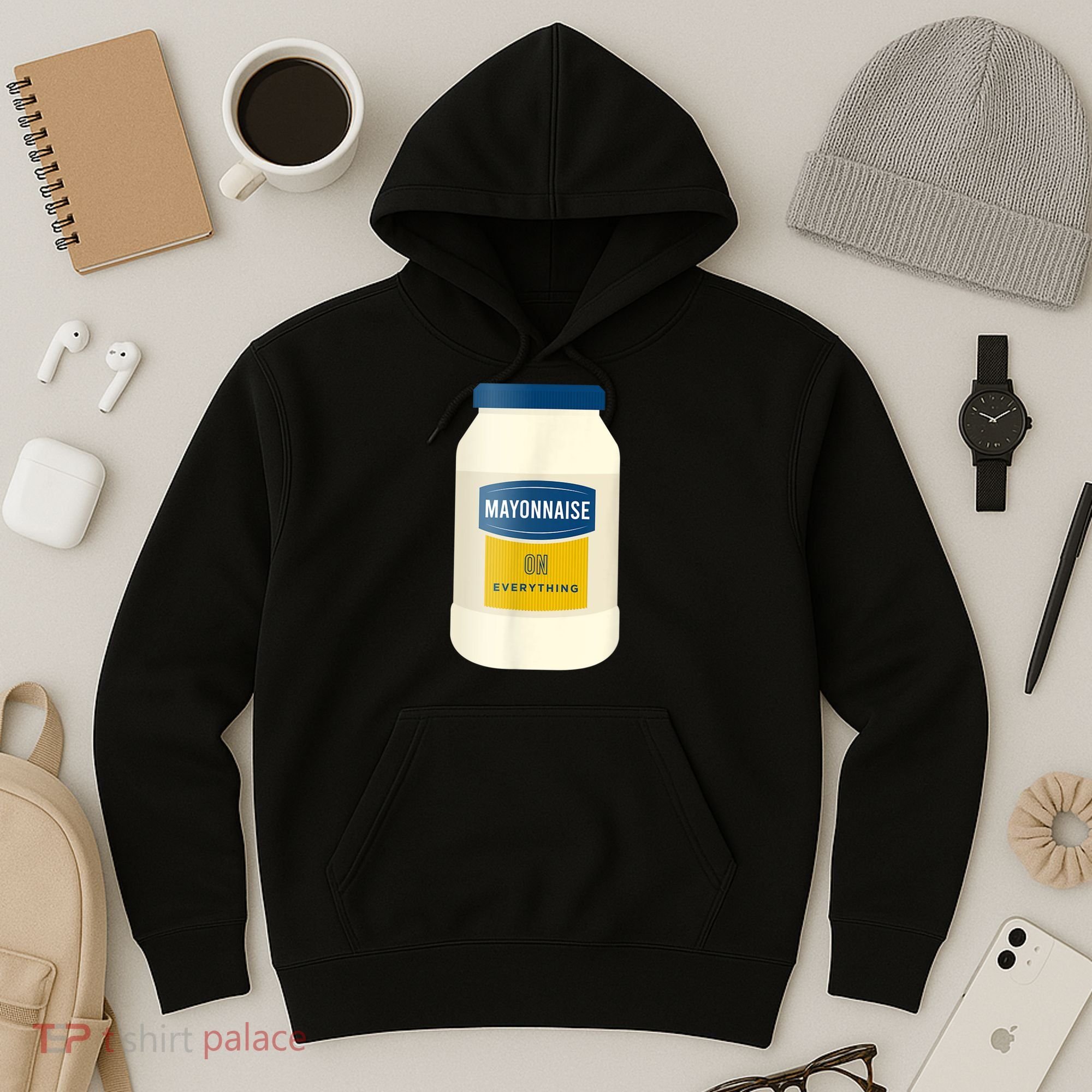 Mayonnaise On Everything Mayo Lover Funny Condiment Fan Hoodie