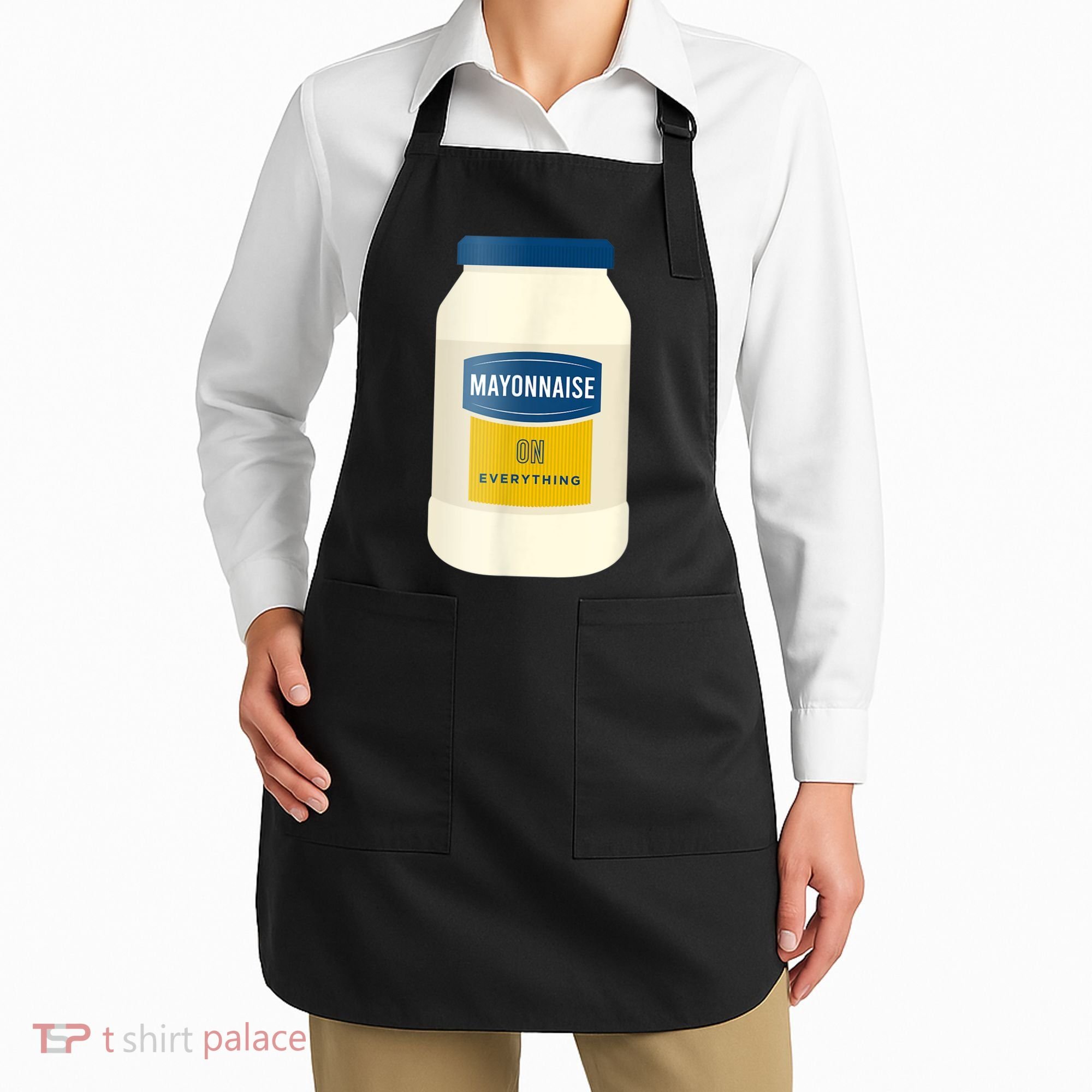 Mayonnaise On Everything Mayo Lover Funny Condiment Fan Apron