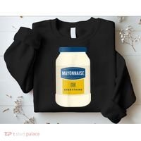 Mayonnaise On Everything Mayo Lover Funny Condiment Fan Sweatshirt thumb 2