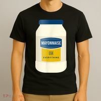 Mayonnaise On Everything Mayo Lover Funny Condiment Fan T-Shirt thumb 3