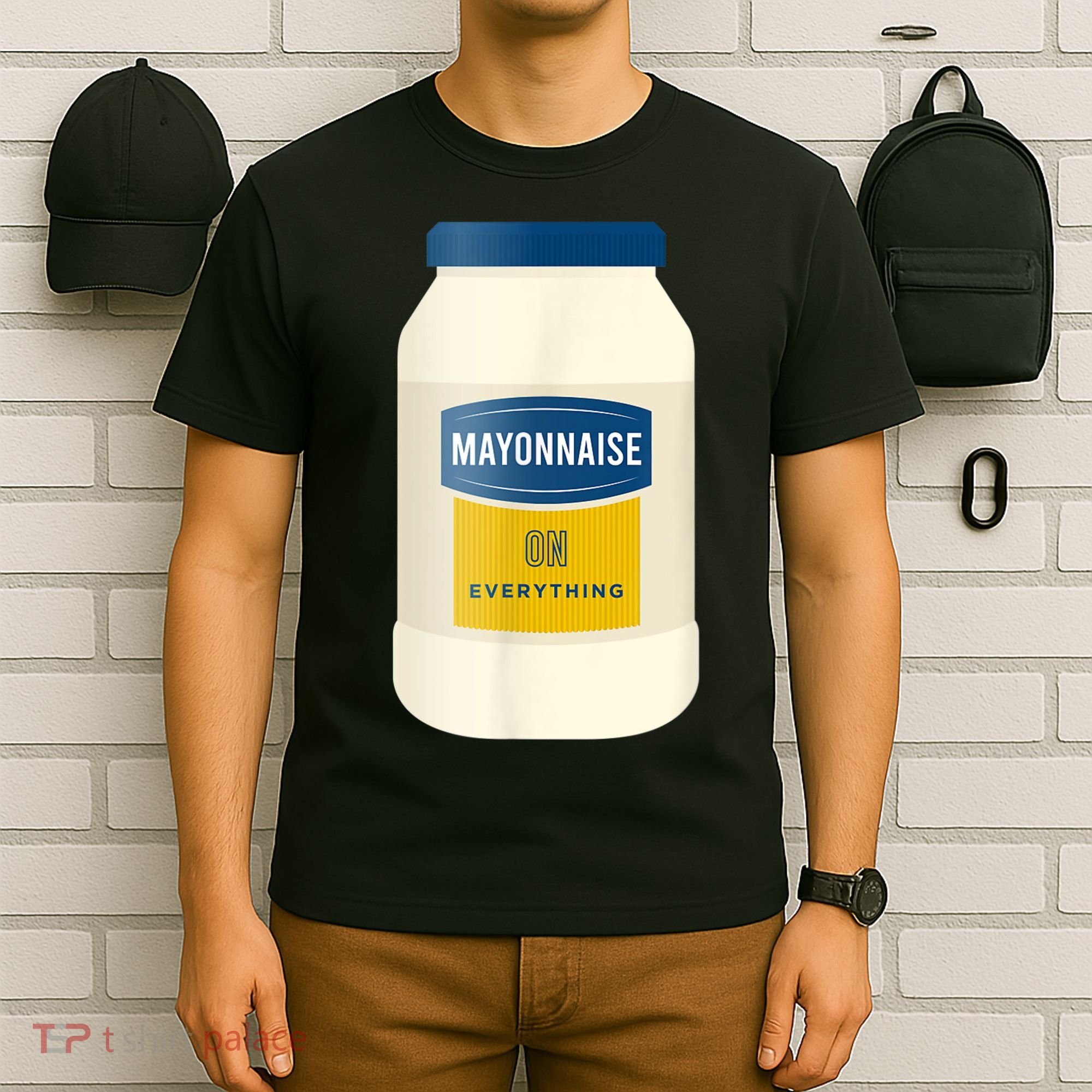 Mayonnaise On Everything Mayo Lover Funny Condiment Fan T-Shirt