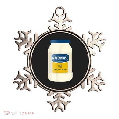 Mayonnaise On Everything Mayo Lover Funny Condiment Fan Ornament
