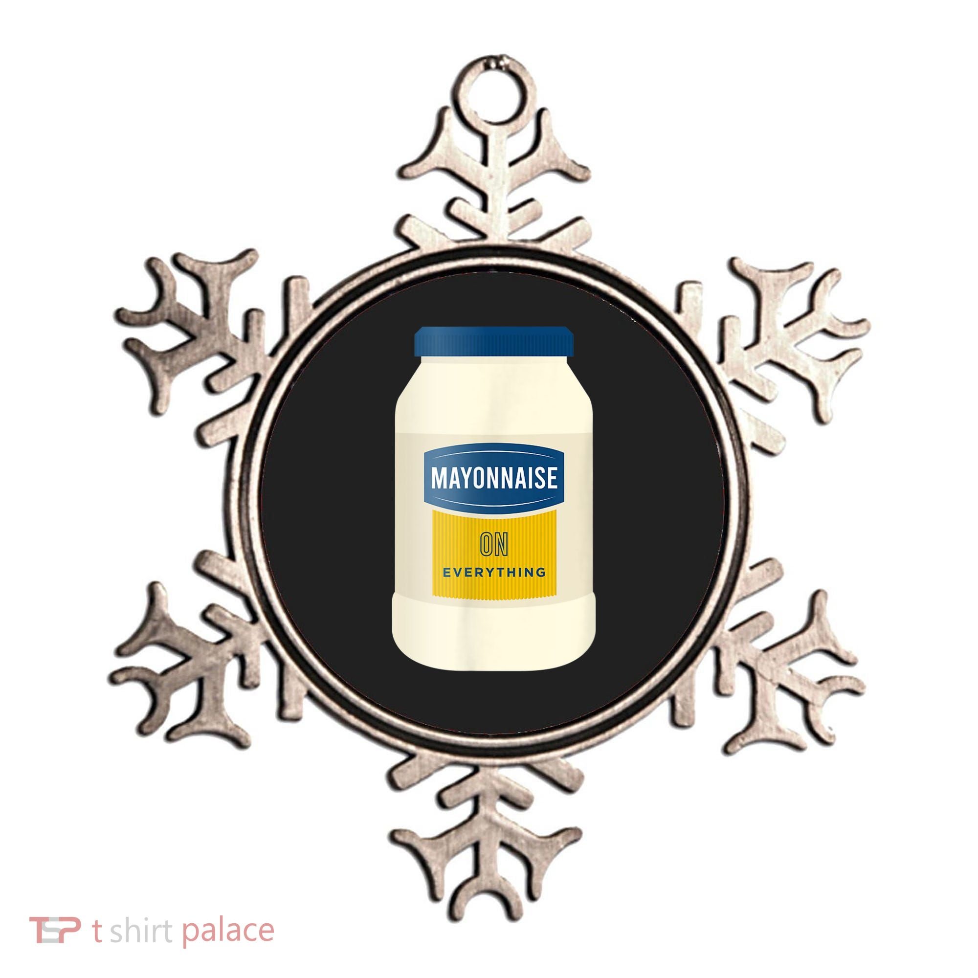 Mayonnaise On Everything Mayo Lover Funny Condiment Fan Ornament
