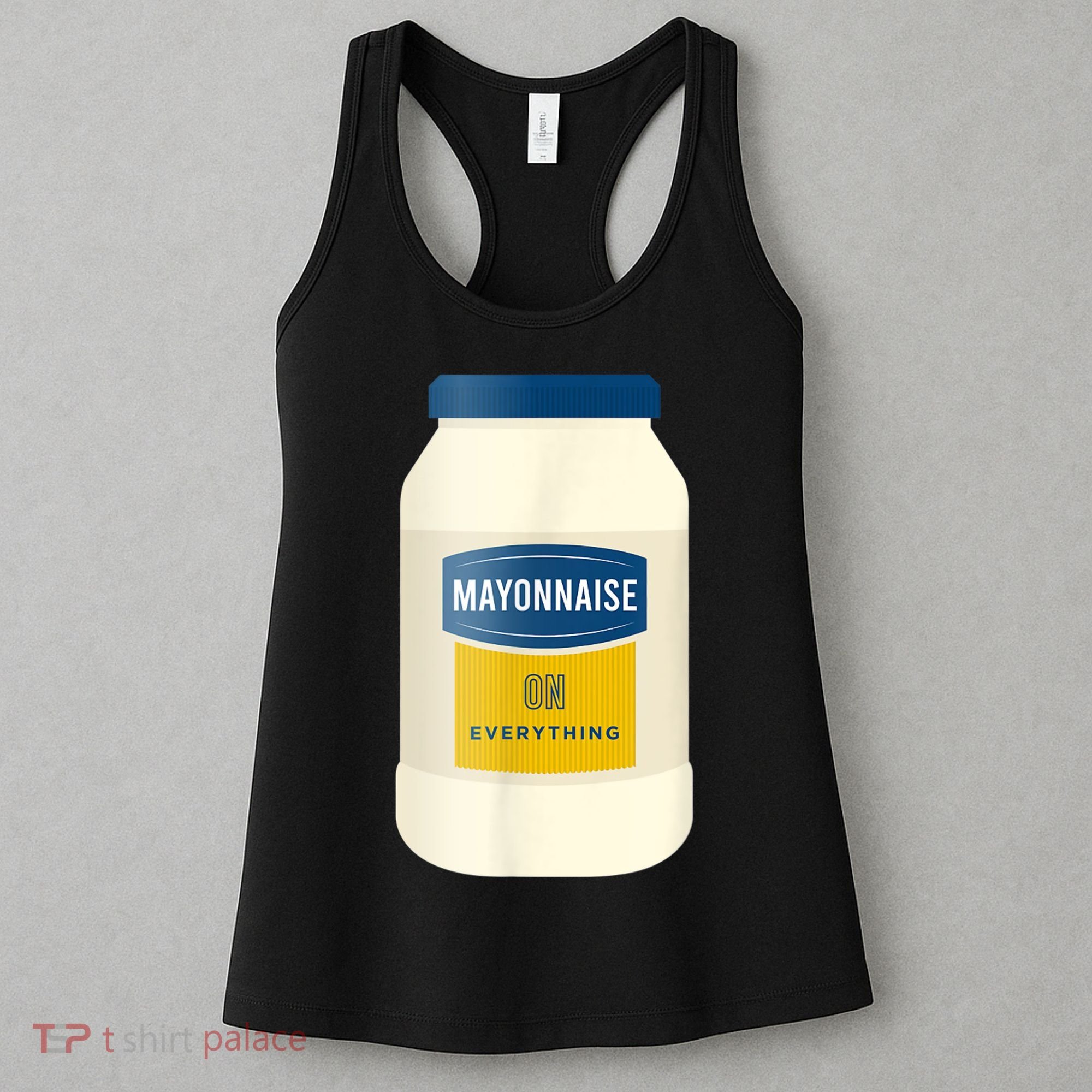 Mayonnaise On Everything Mayo Lover Funny Condiment Fan Women's Tank Top