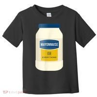 Mayonnaise On Everything Mayo Lover Funny Condiment Fan Toddler T-Shirt thumb 0