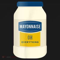 Mayonnaise On Everything Mayo Lover Funny Condiment Fan Toddler T-Shirt thumb 4