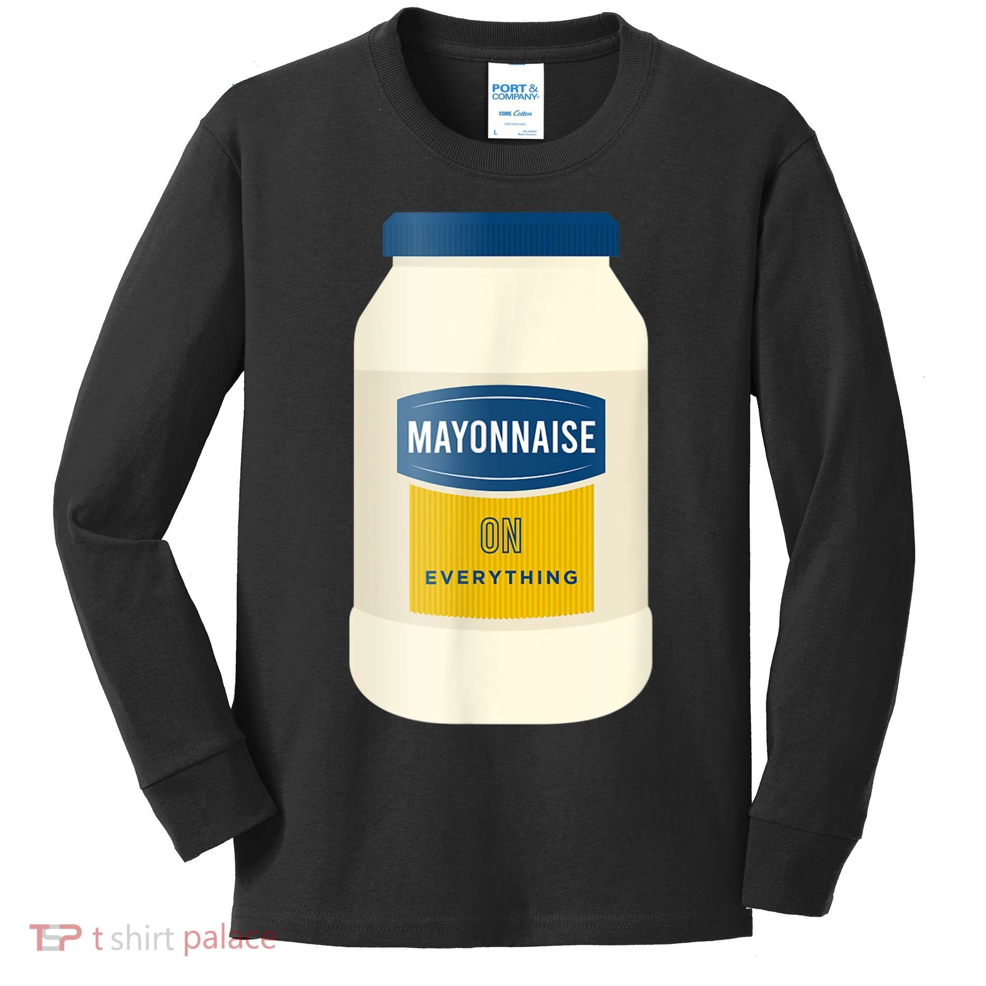 Mayonnaise On Everything Mayo Lover Funny Condiment Fan Kids Long Sleeve Shirt