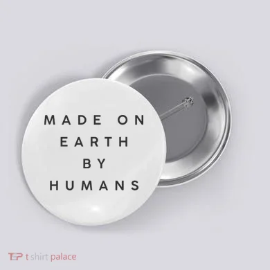 Made On Earth By Humans Button