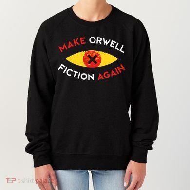Make Orwell Fiction Again Eye Reading Books Women's Sweatshirt