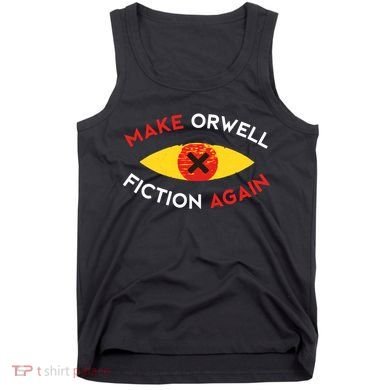 Make Orwell Fiction Again Eye Reading Books Tank Top