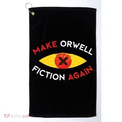 Make Orwell Fiction Again Eye Reading Books Golf Towel