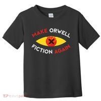 Make Orwell Fiction Again Eye Reading Books Toddler T-Shirt thumb 0