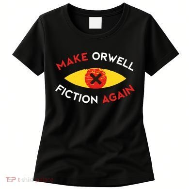 Make Orwell Fiction Again Eye Reading Books Women's T-Shirt