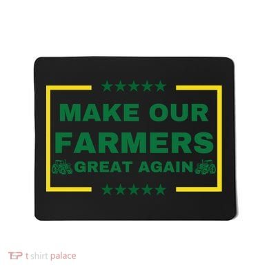 Make Our Farmers Great Again Mousepad