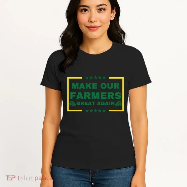 Make Our Farmers Great Again Women's T-Shirt