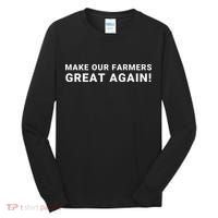 Make Our Farmers Great Again Save America Support Our Local Farmers Farming Tall Long Sleeve Shirt thumb 0