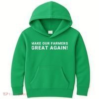 Make Our Farmers Great Again Save America Support Our Local Farmers Farming Kids Hoodie thumb 0