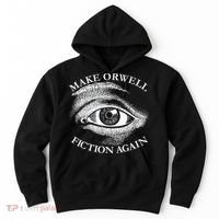 Make Orwell Fiction Again Libertarian Orwellian 1984 Orwell Hoodie thumb 0