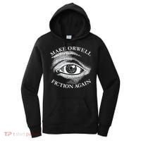 Make Orwell Fiction Again Libertarian Orwellian 1984 Orwell Women's Hoodie thumb 0