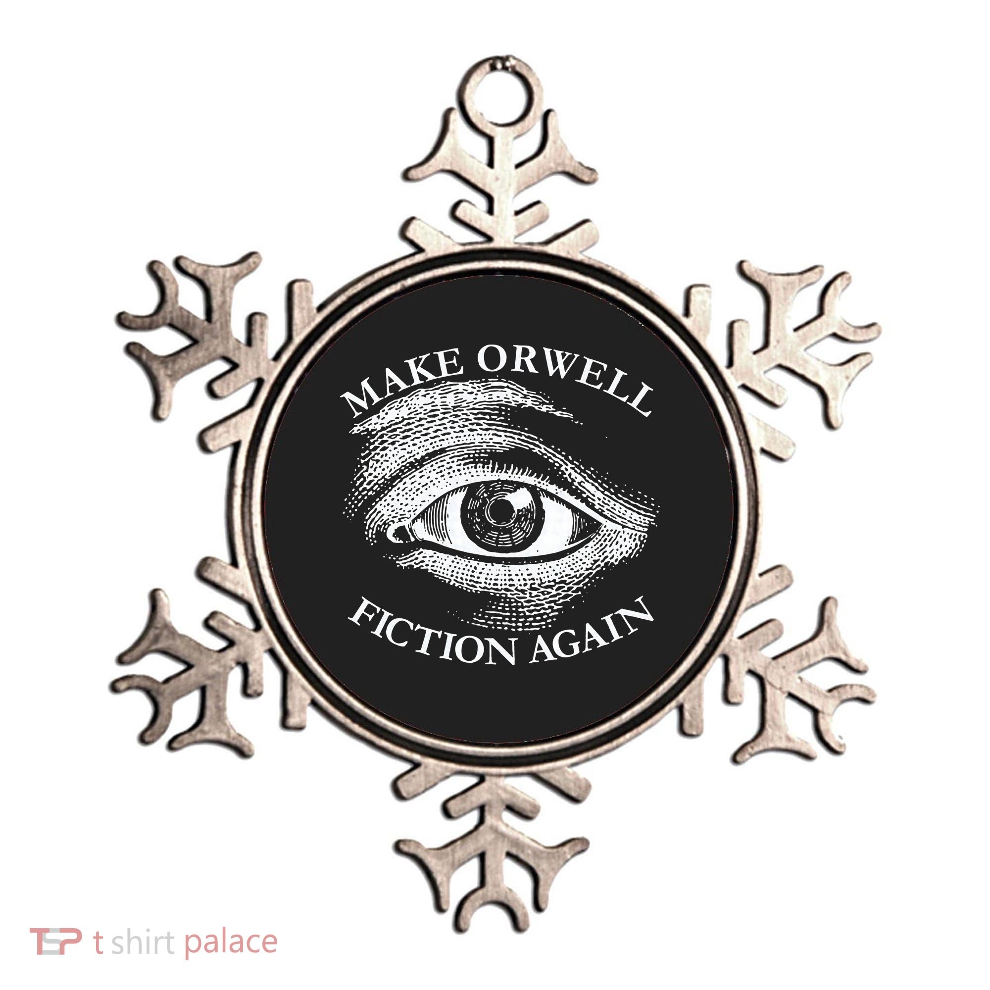 Make Orwell Fiction Again Libertarian Orwellian 1984 Orwell Ornament
