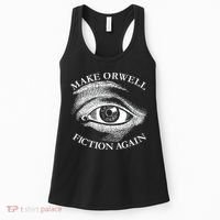 Make Orwell Fiction Again Libertarian Orwellian 1984 Orwell Women's Tank Top thumb 0