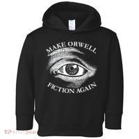 Make Orwell Fiction Again Libertarian Orwellian 1984 Orwell Toddler Hoodie thumb 0
