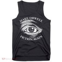 Make Orwell Fiction Again Libertarian Orwellian 1984 Orwell Tank Top thumb 0