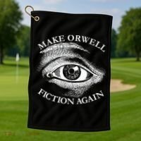 Make Orwell Fiction Again Libertarian Orwellian 1984 Orwell Golf Towel thumb 1