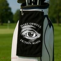 Make Orwell Fiction Again Libertarian Orwellian 1984 Orwell Golf Towel thumb 2